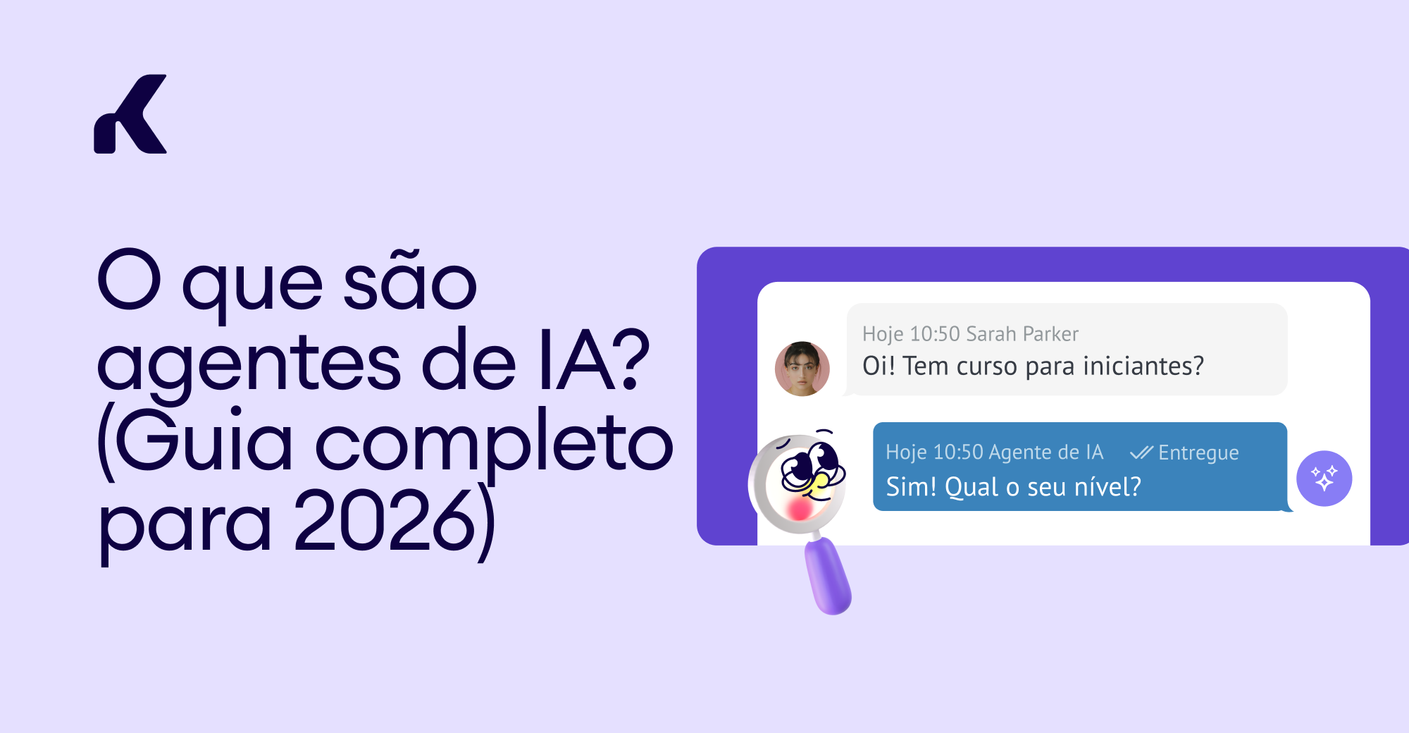 O que são agentes de IA? (Guia completo para 2026) — Kommo