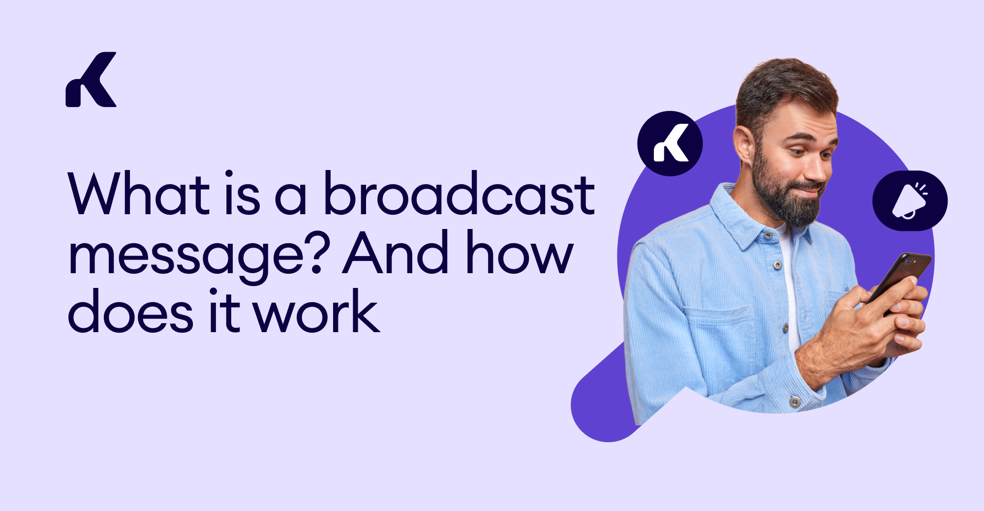 What is a broadcast message? And how does it work — Kommo
