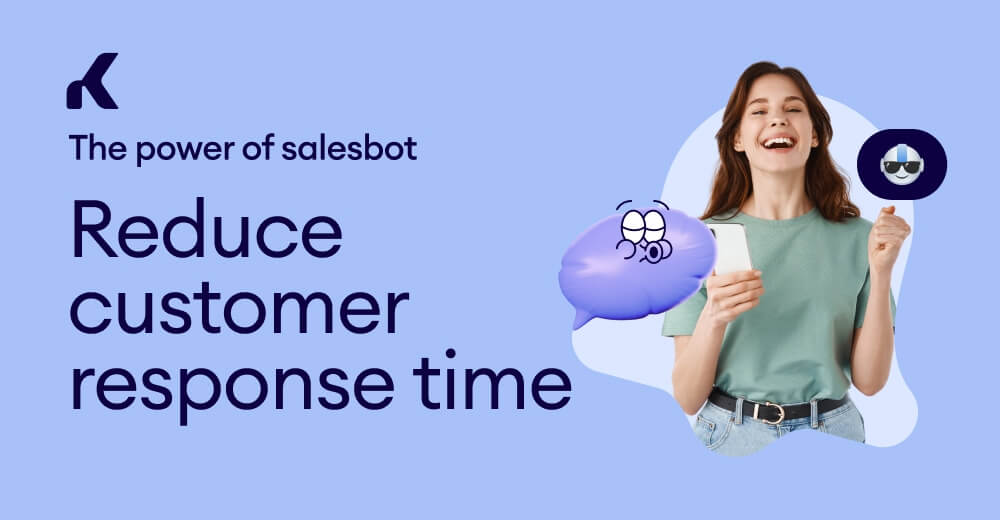 The Power of Salesbot: Reduce customer response time — Kommo