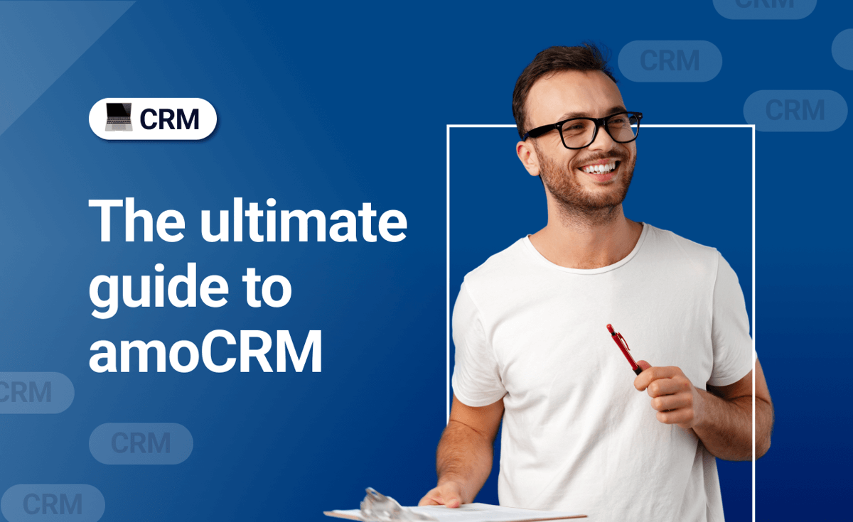 The Ultimate Guide to amoCRM — Kommo (formerly amoCRM)
